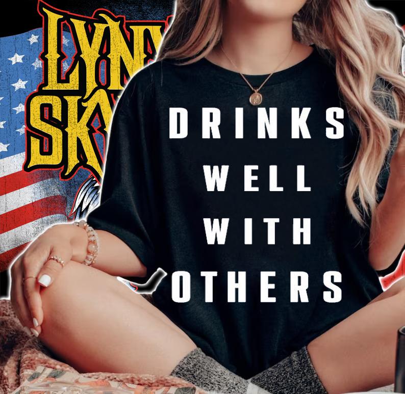 Drinks Well With Others T-Shirt