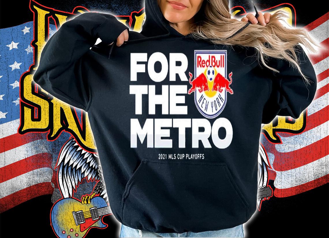 For The Metro New York Red Bulls 2021 MLS Cup Playoffs Bound Statement Shirt hoodie