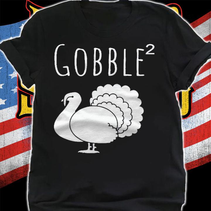 Funny Gobble Squared Turkey Day Thanksgiving Hunter Shirt shirt