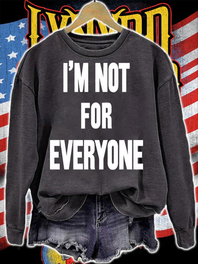 Im Not For Everyone T-Shirt
