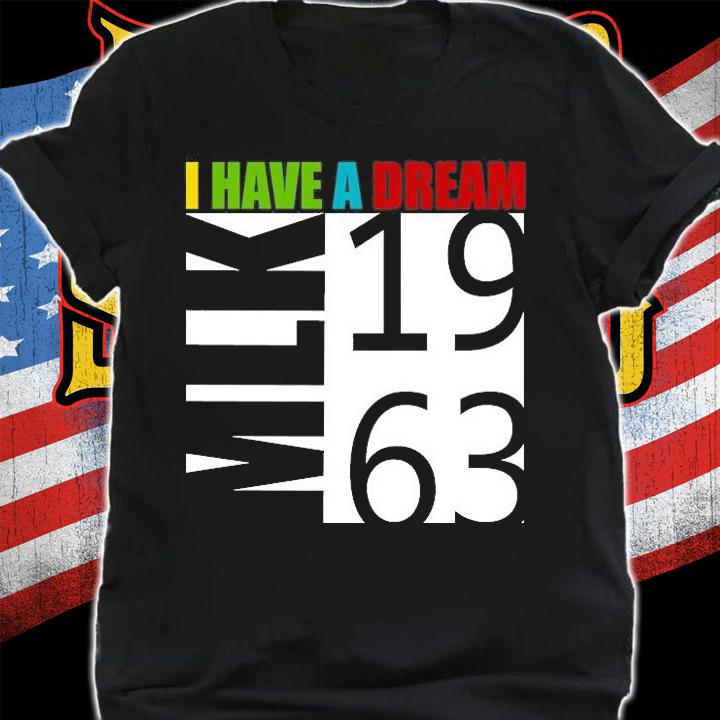 Martin Luther King Jr. I Have A Dream MLK Day Heather T-Shirt shirt