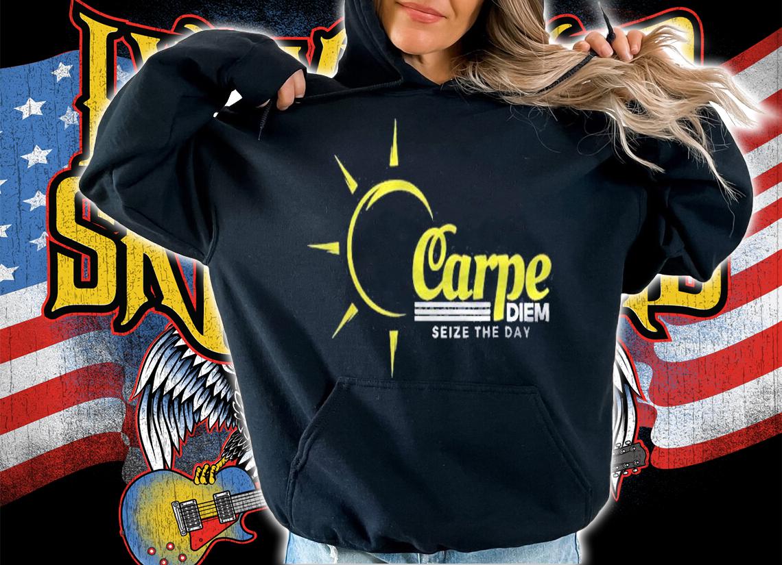 Motivational Tshirt Carpe Diem Seize The Day Shirt