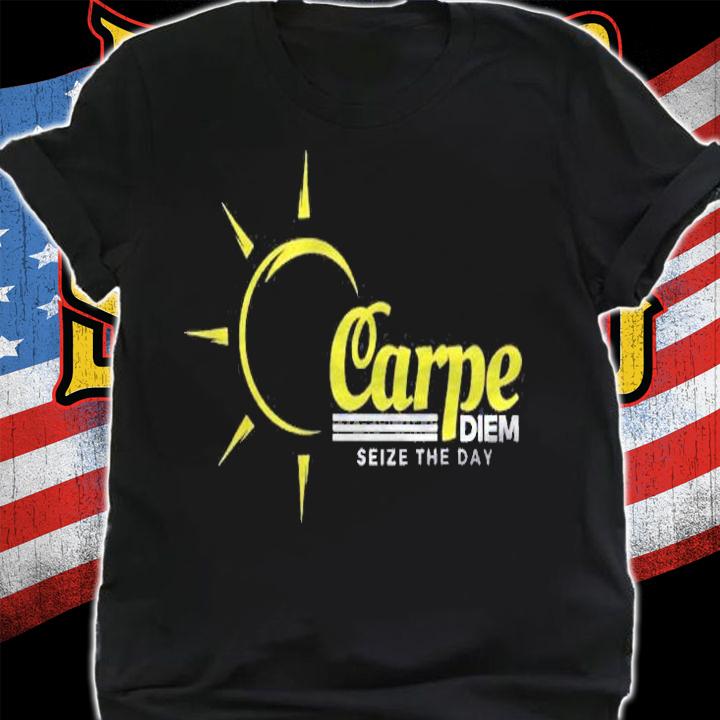 Motivational Tshirt Carpe Diem Seize The Day Shirt