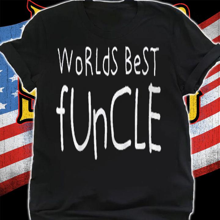 Worlds Best Funcle Funny Best Fun Uncle Shirt