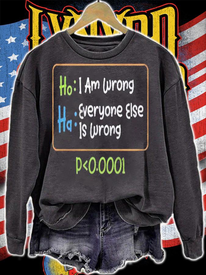 Funny Statistics Everyone Else Is Wrong Pullover Shirt sweatshirt