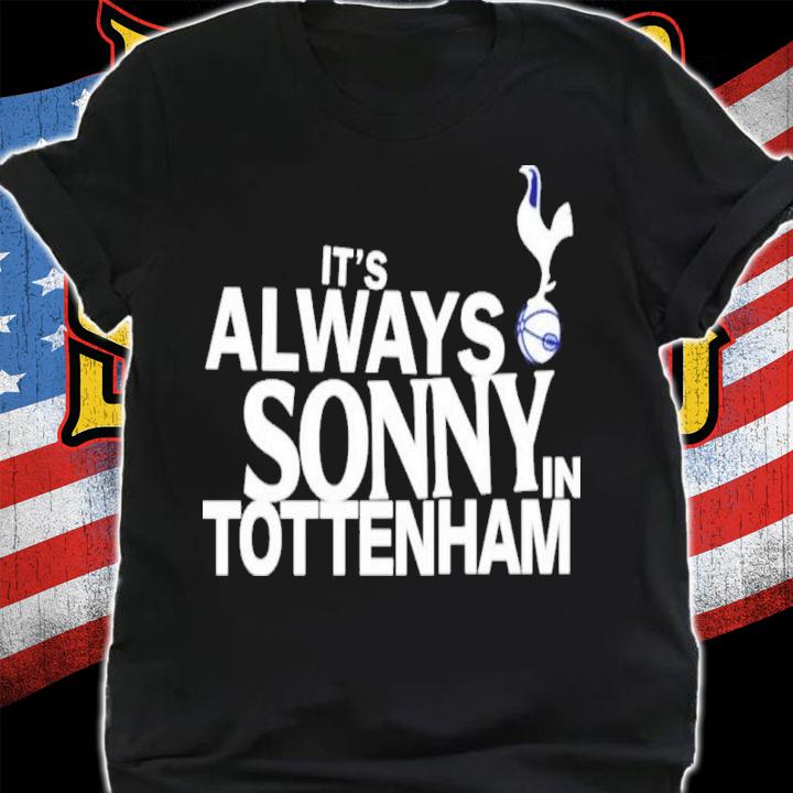 It's Always Sonny In Tottenham Calesalad Shirt shirt