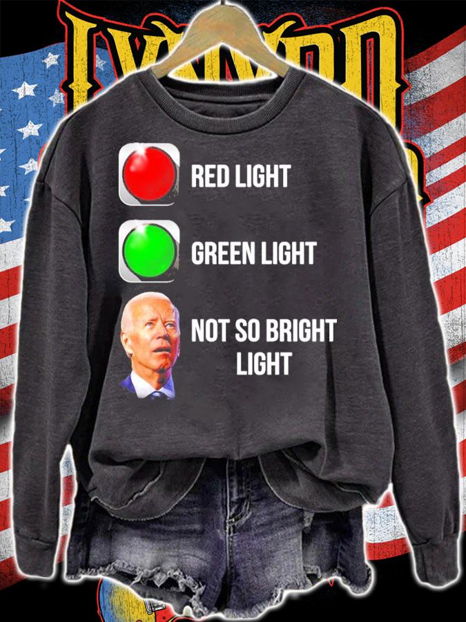 Red Light Green Light Joe Biden Not So Bright Light Shirt sweatshirt