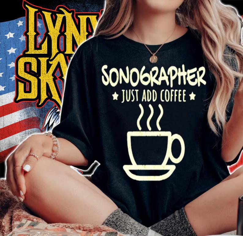 Sonographer Ultrasound Tech Coffee Lover T-Shirt woman shirt