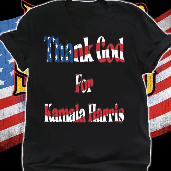 Thank God For Kamala Harris Vice President US Flag T-Shirt shirt