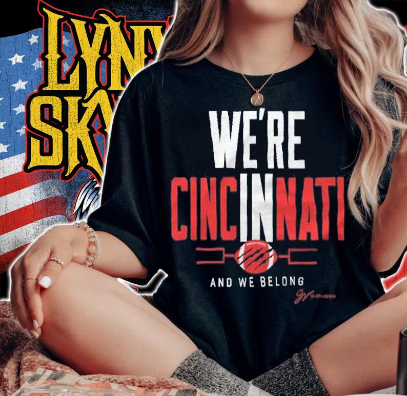 We're in Cincinnati and we belong football T-shirt woman shirt