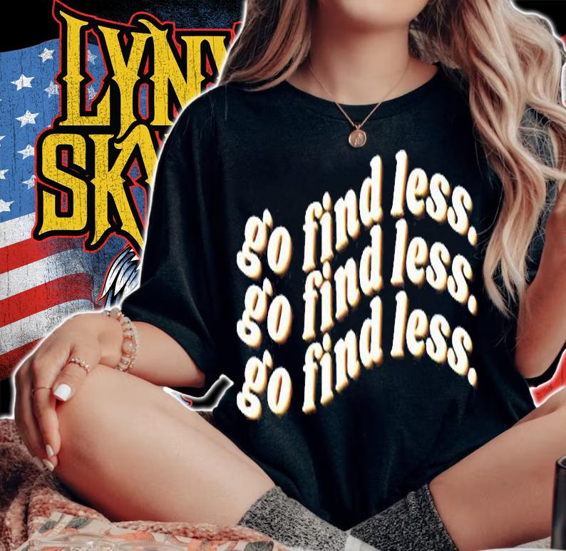 Go Find Less T-Shirt woman shirt