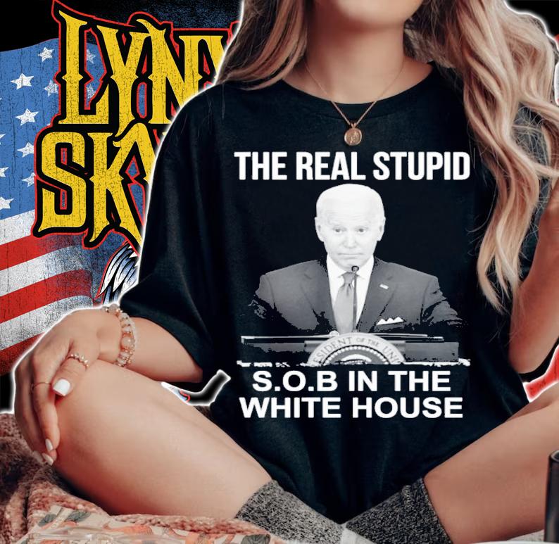 Joe Biden The Real Stupid SOB In The White House Shirt woman shirt