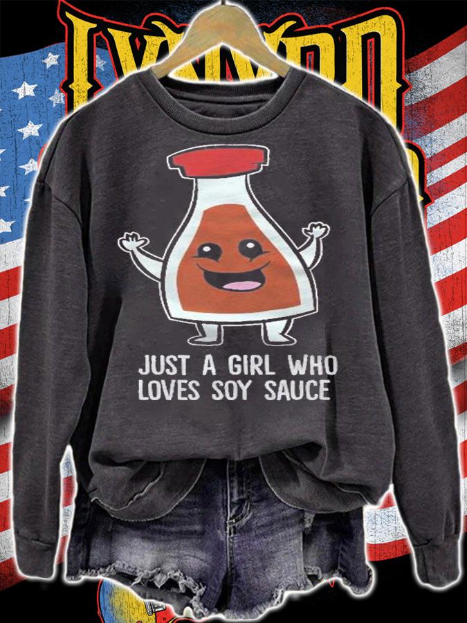 Just A Girl Who Loves Soy Sauce Shirt sweatshirt