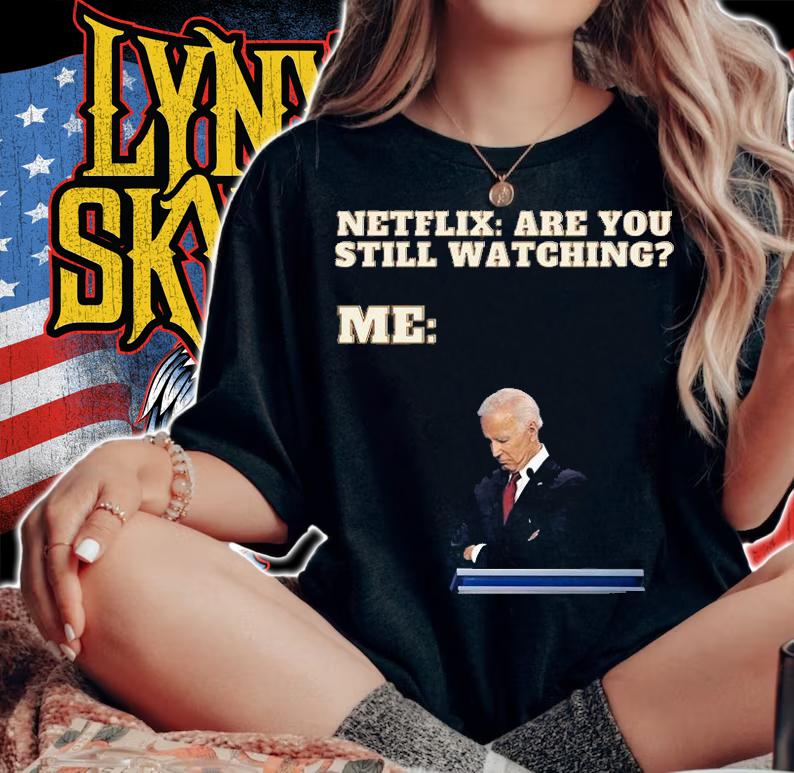 Netflix Are You Still Watching Me Funny Sleepy Joe Biden T-Shirt woman shirt
