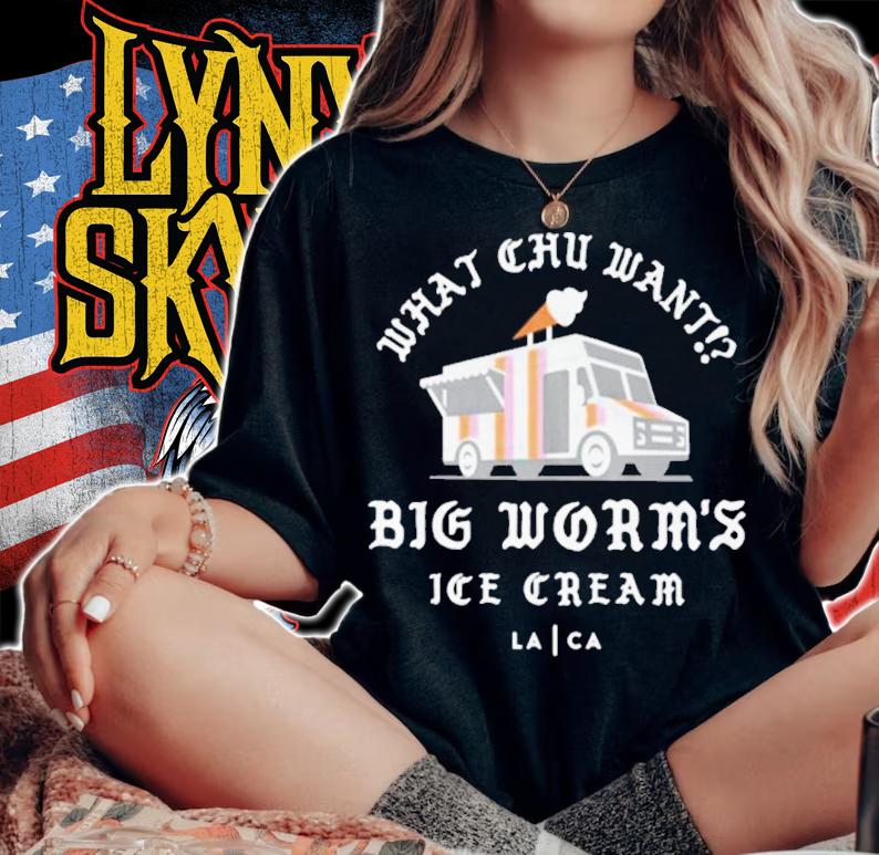 What Chu Want Big Worm's Ice Cream Shirt