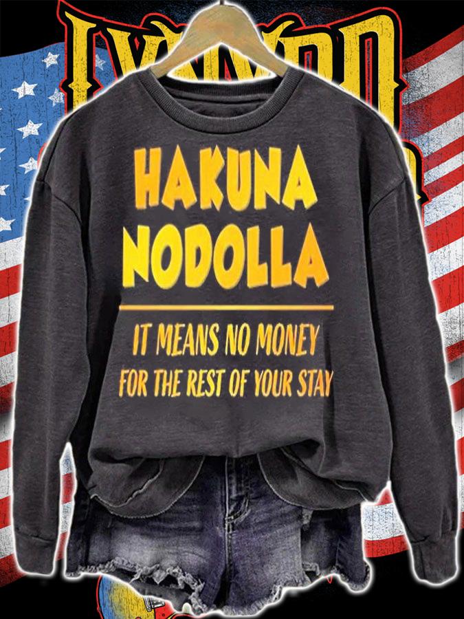 Hakuna Nodolla Funny Animal Kingdom T-Shirt sweatshirt