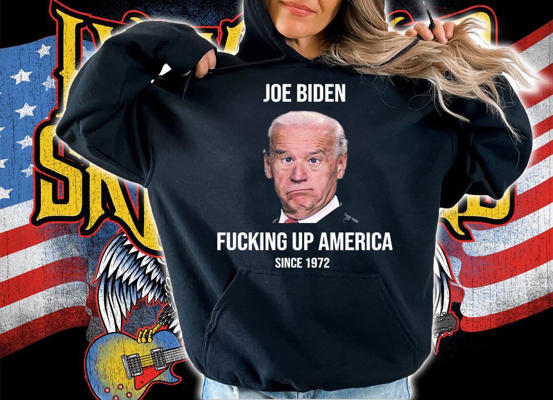Joe Biden Fucking Up America Since 1972 T-Shirt