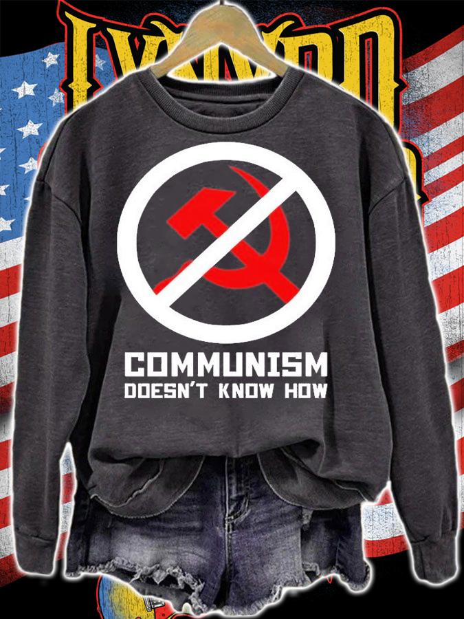 Communism Doesnt Know How T-Shirt sweatshirt