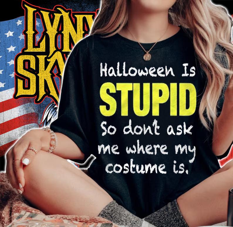 Halloween Is Stupid I Hate Or Anti Halloween People Shirt woman shirt