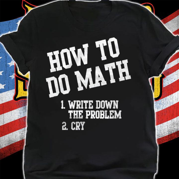How To Do Math Funny Shirt shirt
