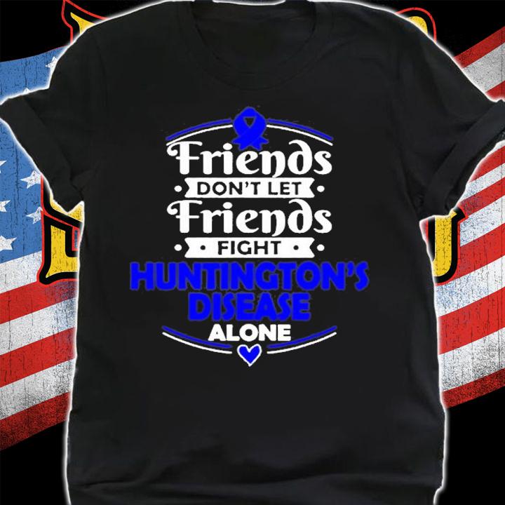Huntingtons Disease Awareness Hd Friends Dont Let Friends T-Shirt