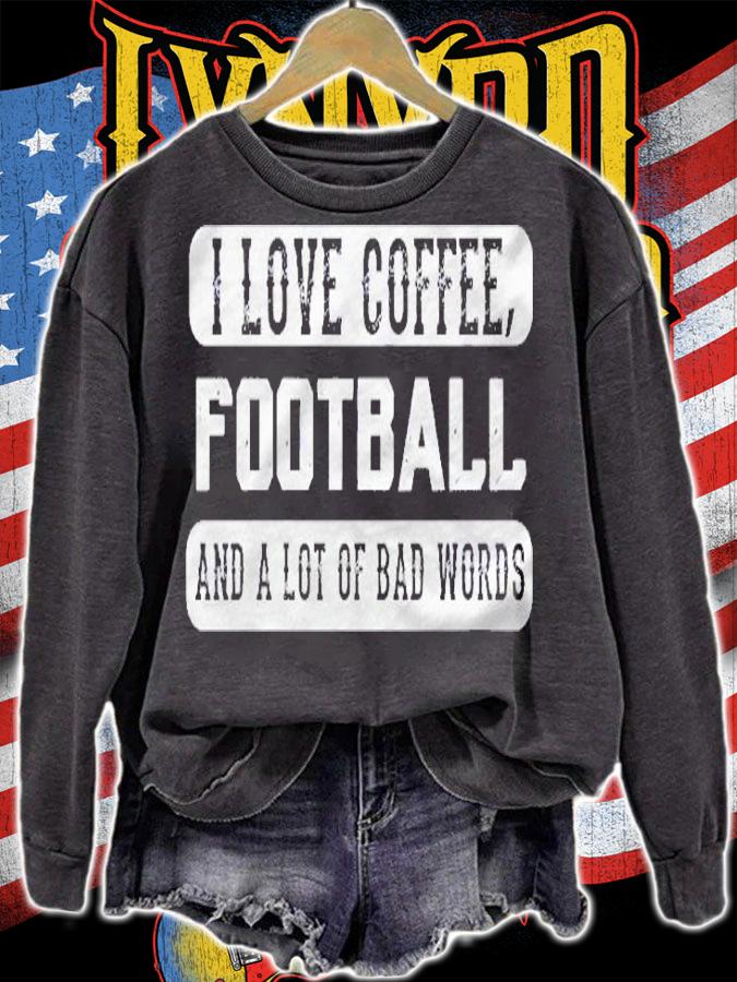 I Love Coffee Football And Bad Words  Funny Saying Shirt sweatshirt