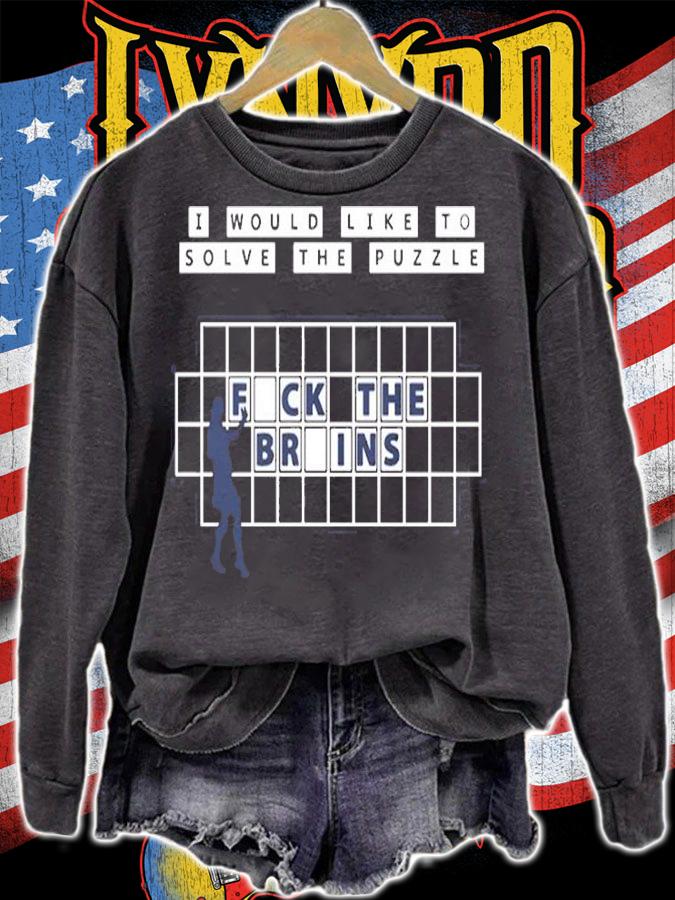 I Would Like To Solve The Puzzle Fck The Brins Funny Biden T-Shirt sweatshirt