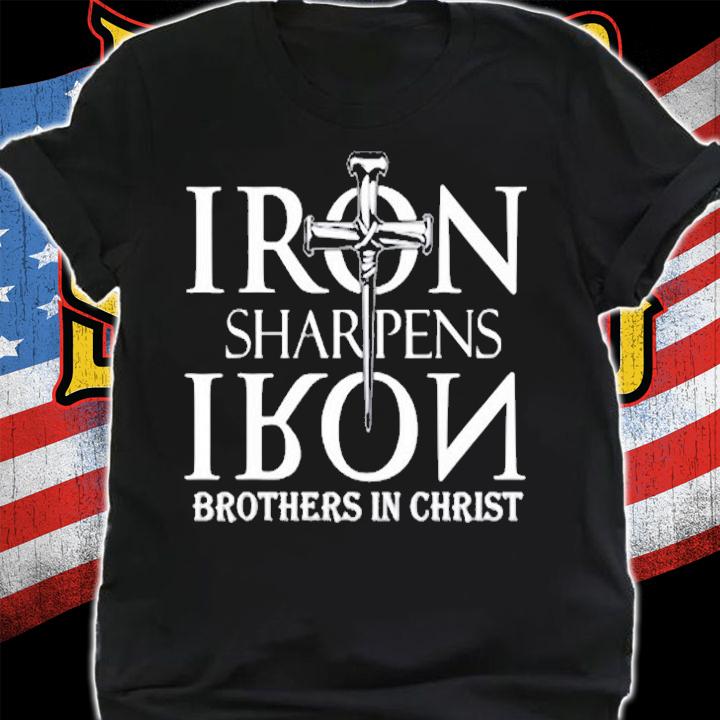 Jesus Cross Iron Sharpens Iron Quote Saying Christian T-Shirt shirt