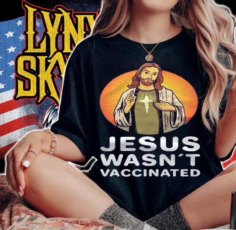 Jesus Wasnt Vaccinated Anti Vaccine shirt woman shirt