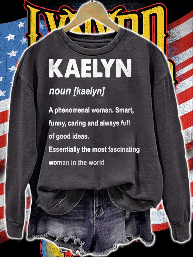Kaelyn Name Definition Funny Pullover Shirt sweatshirt