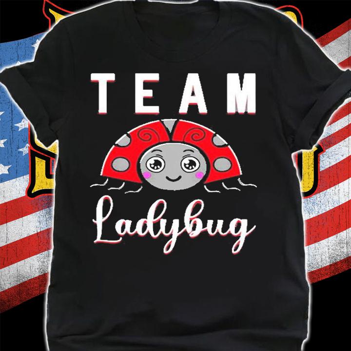 Ladybug Team Coccinellidae Lover Insect Bug Entomologist T-Shirt shirt