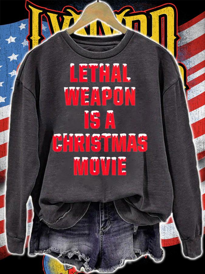 Lethal Weapon Is A Christmas Movie Shirt sweatshirt