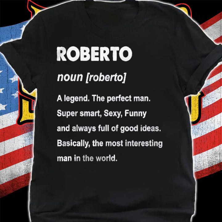 Mens Roberto Name Definition Personalized Name Shirt shirt