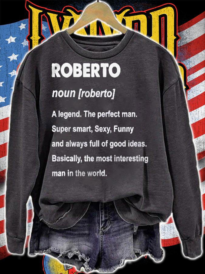 Mens Roberto Name Definition Personalized Name Shirt sweatshirt