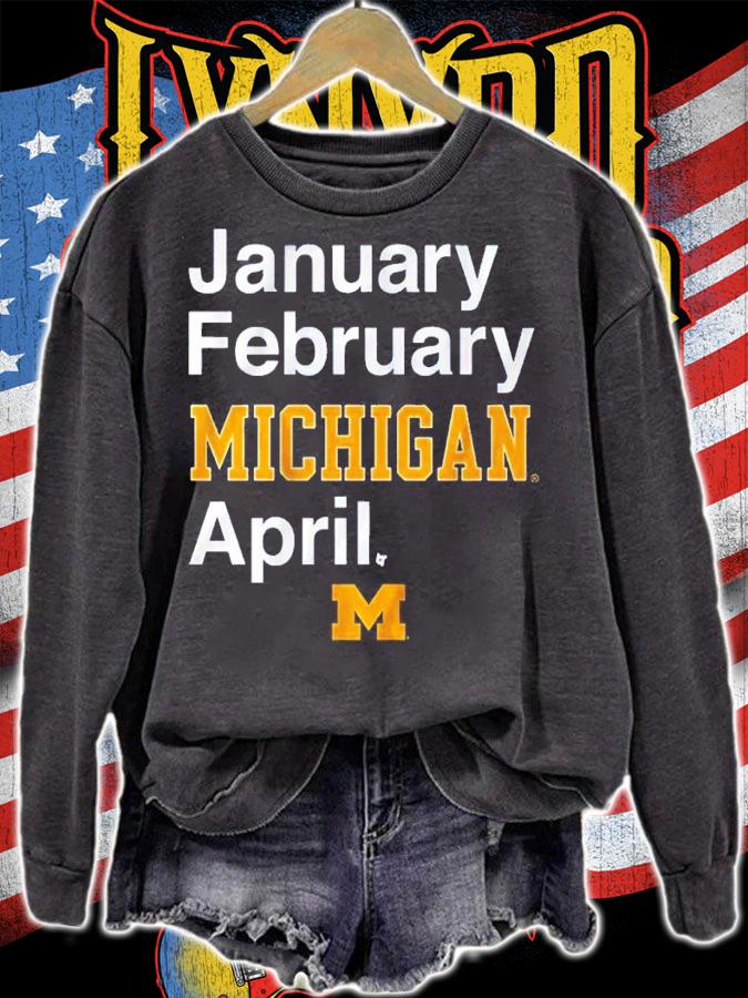 Michigan Basketball January February Michigan April Shirt sweatshirt