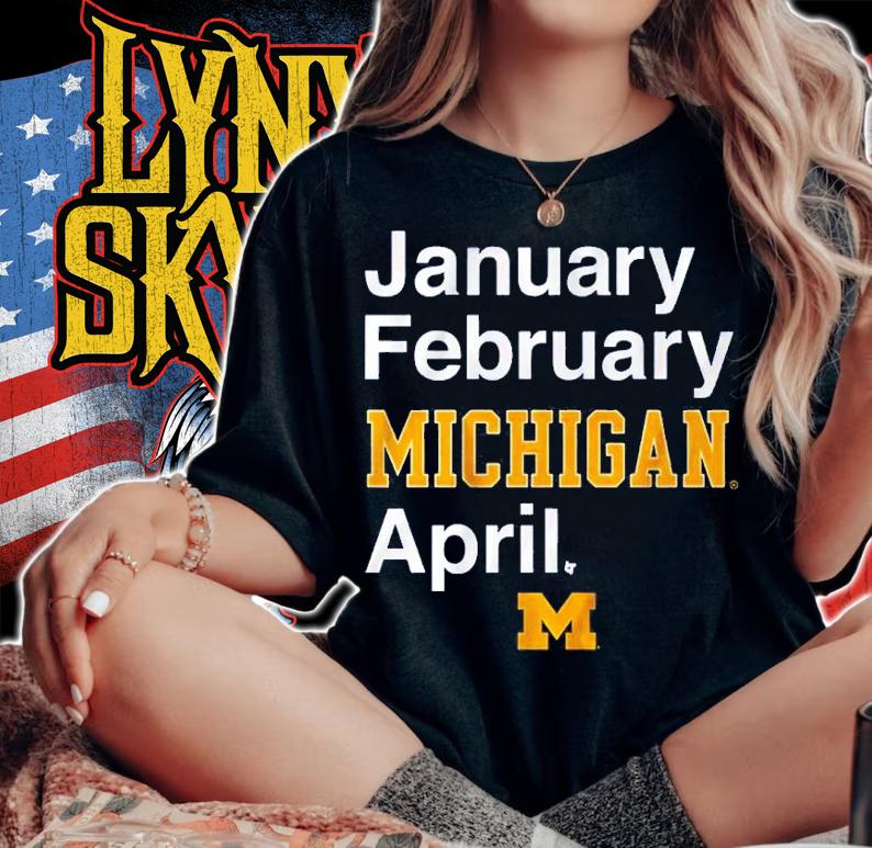 Michigan Basketball January February Michigan April Shirt woman shirt
