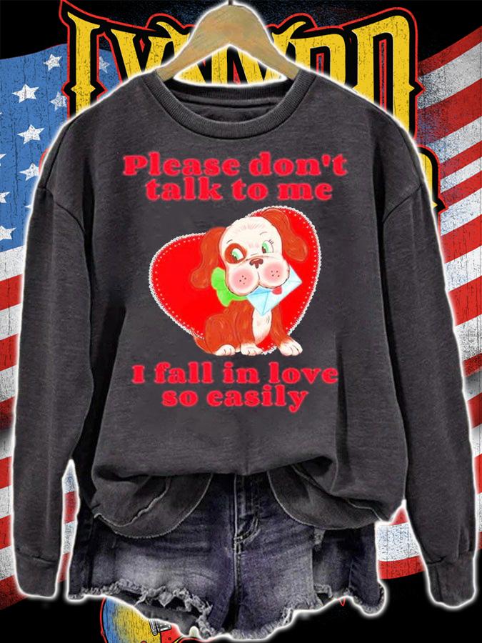 Please Dont Talk To Me I Fall In Love So Easily T-Shirt