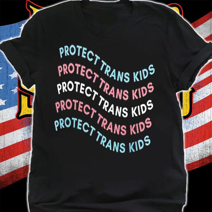Protect Trans Kids Flag Transgender Pride And Ally T-Shirt
