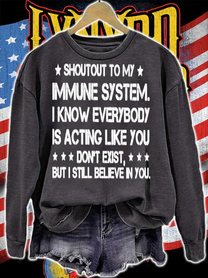 Shoutout To My Immune System I Know Everybody Is Acting Like You Shirt