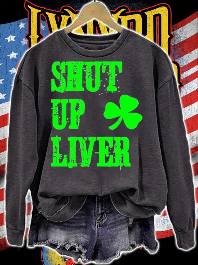 Shut Up Liver St Patricks Day T-Shirt