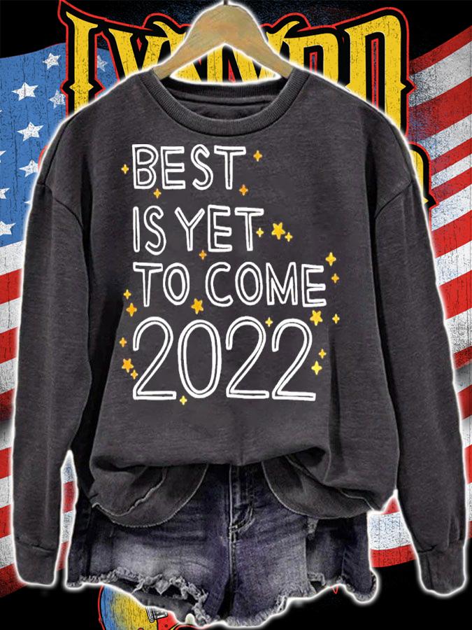 The Best Is Yet To Come 2022 Shirt