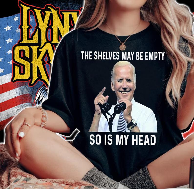 The Shelves May Be Empty So Is My Head Impeach-Biden T-Shirt