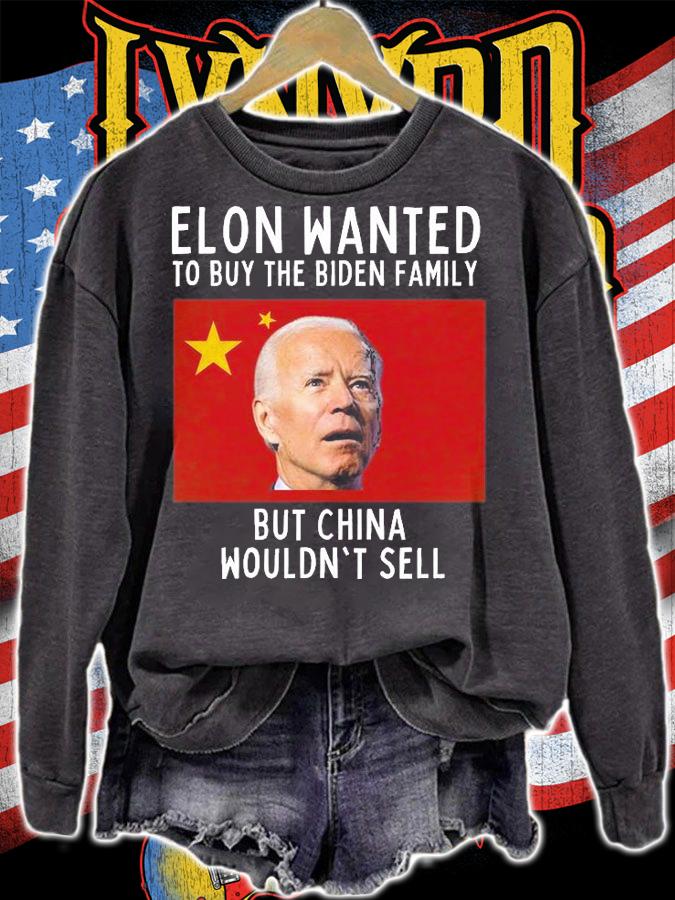 Elon Wanted To Buy The Biden Family Funny Joe Biden China Conservative T-Shirt sweatshirt