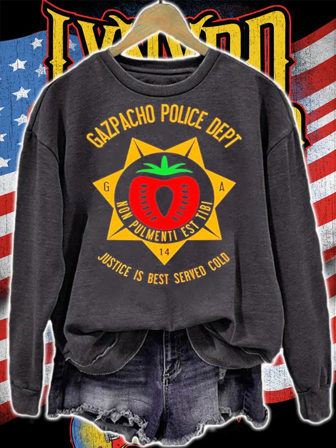 Gazpacho Police Dept Justice Is Best Served Cold Shirt sweatshirt