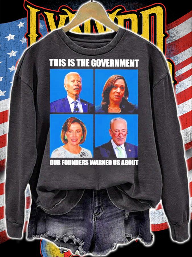 This Is The Government Our Founders Warders Warned Us About Shirt