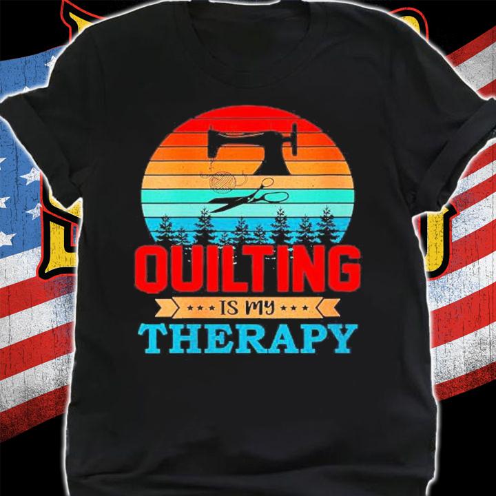 Womens Retro Sunset Quilting Is My Therapy Gift For Grandma Shirt shirt