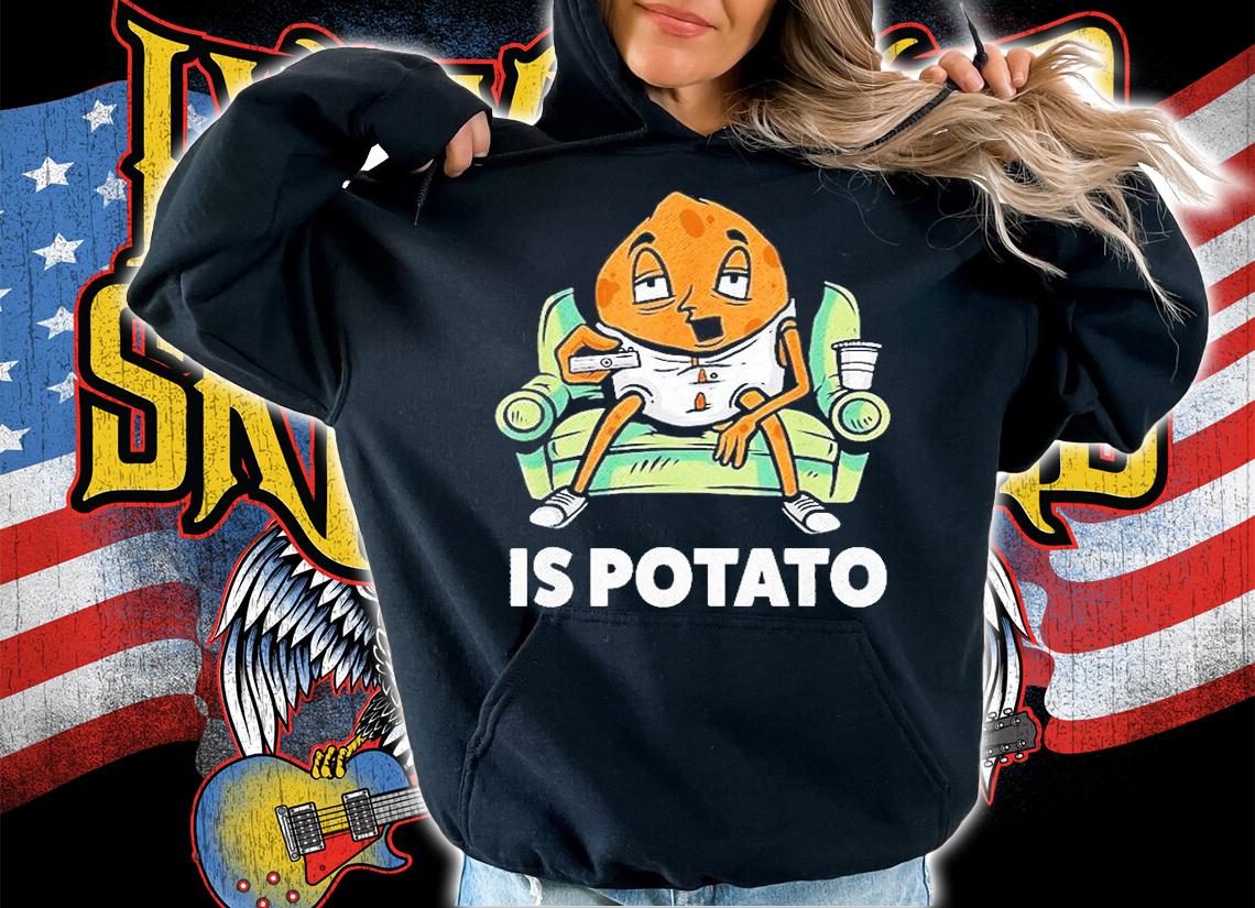 Is Potato Meme T-Shirt