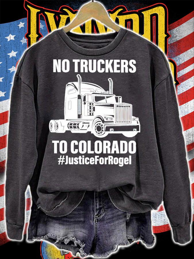 No Truckers To Colorado #JusticeForRogel Shirt sweatshirt