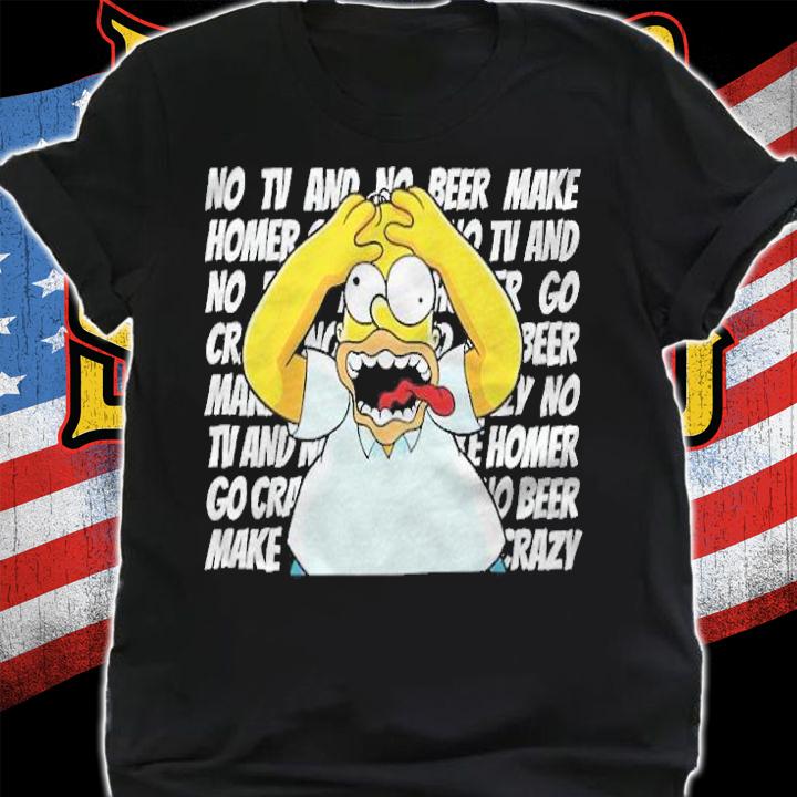 Simpsons Homer No TV And No Beer Shirt shirt