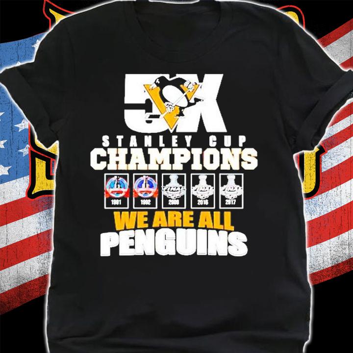 Stanley Cup Champions We Are All Pittsburgh Penguins T-Shirt
